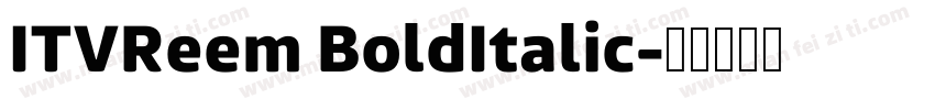 ITVReem BoldItalic字体转换